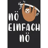 Independently published Notizbuch Nö einfach Nö Faultier A5 kariert