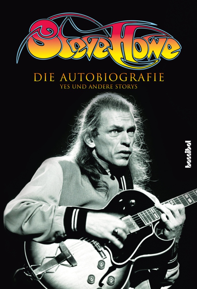 Steve Howe - Die Autobiografie - Steve Howe  Kartoniert (TB)