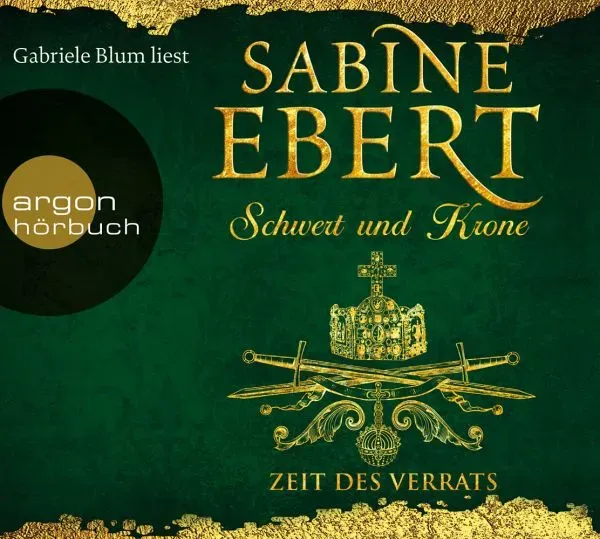 Zeit des Verrats / Schwert und Krone Bd.3 (7 Audio-CDs) (Restauflage)