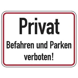 Hinweisschild, Privat Befahren und Parken verboten