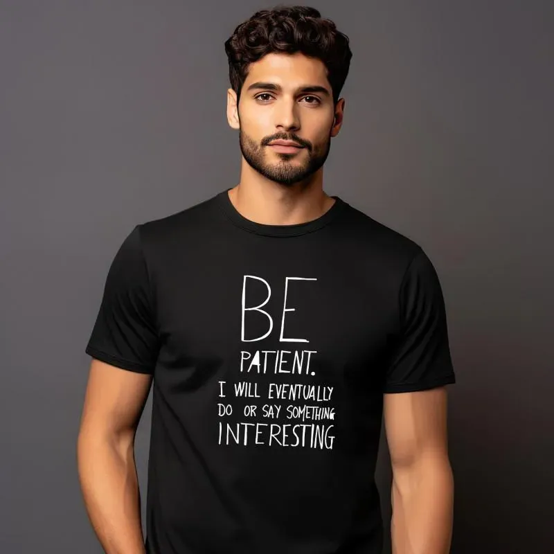 T-shirt Homme - BE PATIENT