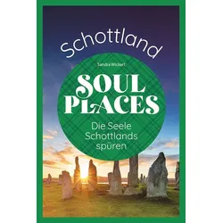 Soul Places Schottland – Die Seele Schottlands spüren