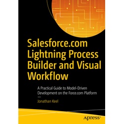 Salesforce.Com Lightning Process Builder And Visual Workflow - Jonathan Keel, Kartoniert (TB)