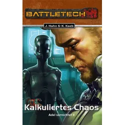 BattleTech 30: Adel vernichtet 2 Kalkuliertes Chaos