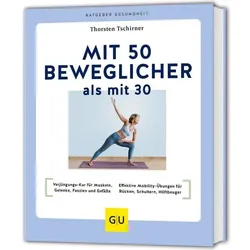 Mit 50 beweglicher als mit 30