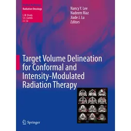 Springer Target Volume Delineation for Conformal and Intensity-Modulated Radiation Therapy Medical Radiology)