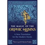 Inner Traditions The Magic of the Orphic Hymns: A New Translation for the Modern Mystic