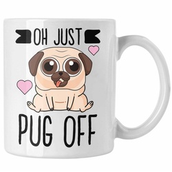 Trendation Tasse Trendation – Oh Just Pug Off Lustige Tasse für Hundeliebhaber Kaffeetasse mit Sprüchen für Frauen Kollegin weiß