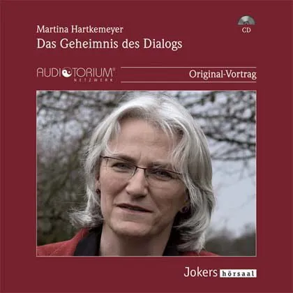 Martina Hartkemeyer: Das Geheimnis des Dialogs - CD - 2035C (Neu differenzbesteuert)