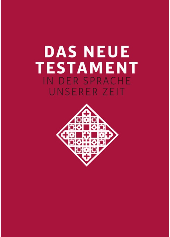 Das Neue Testament. Übertragen In Die Sprache Unserer Zeit. Rote Ausgabe, Gebunden