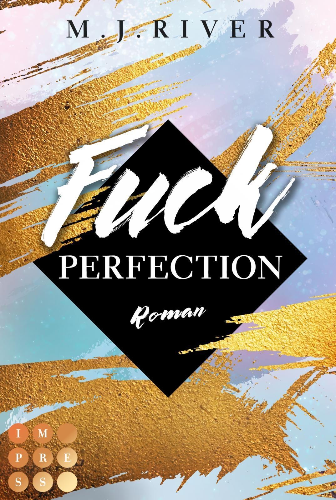 Fuck Perfection (Fuck-Perfection-Reihe 1) - M. J. River  Taschenbuch