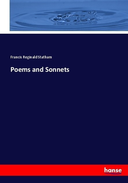 Poems And Sonnets - Francis Reginald Statham  Kartoniert (TB)