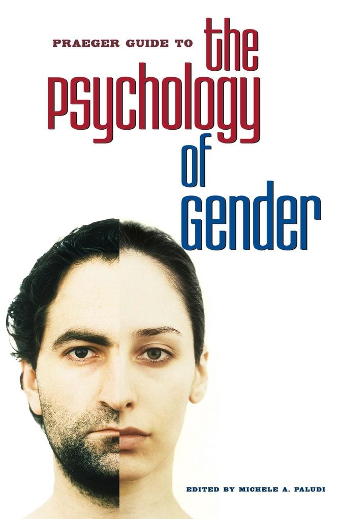 Praeger Guide to the Psychology of Gender: eBook von Michele A. Paludi