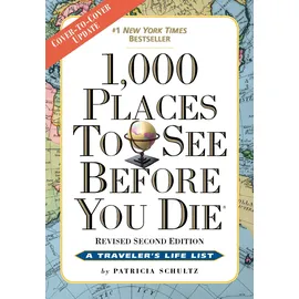 Workman Publishing 1,000 Places to See Before You Die: Revised Second Edition