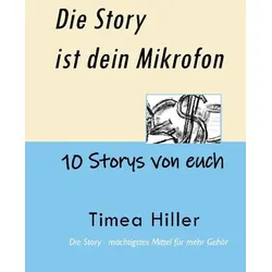 Die Story ist dein Mikrofon