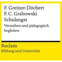 Reclam, Philipp Schulangst. Verstehen und pädagogisch begleiten
