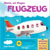 Verlag Friedrich Oetinger GmbH Komm, wir fliegen Flugzeug:
