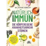 Via Nova Natürlich IMMUN - die körpereigene Krankheitsabwehr stärken