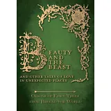 ECW Press Beauty and the Beast - And Other Tales of Love in Unexpected Places (Origins of Fairy Tales from Around the World) von Amelia Carruthers / Pook Press