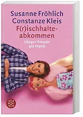 F(R)Ischhalte-Abkommen - Susanne Fröhlich  Constanze Kleis  Taschenbuch