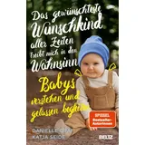 beltz verlagsgruppe Das gewünschteste Wunschkind aller Zeiten treibt mich in den Wahnsinn Danielle Graf, Katja Seide Kartoniert (TB)
