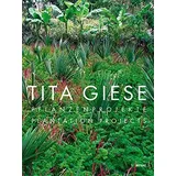 Gestalten Tita Giese: Pflanzenprojekte / Plantation Projects