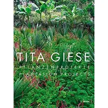 Gestalten Tita Giese: Pflanzenprojekte / Plantation Projects