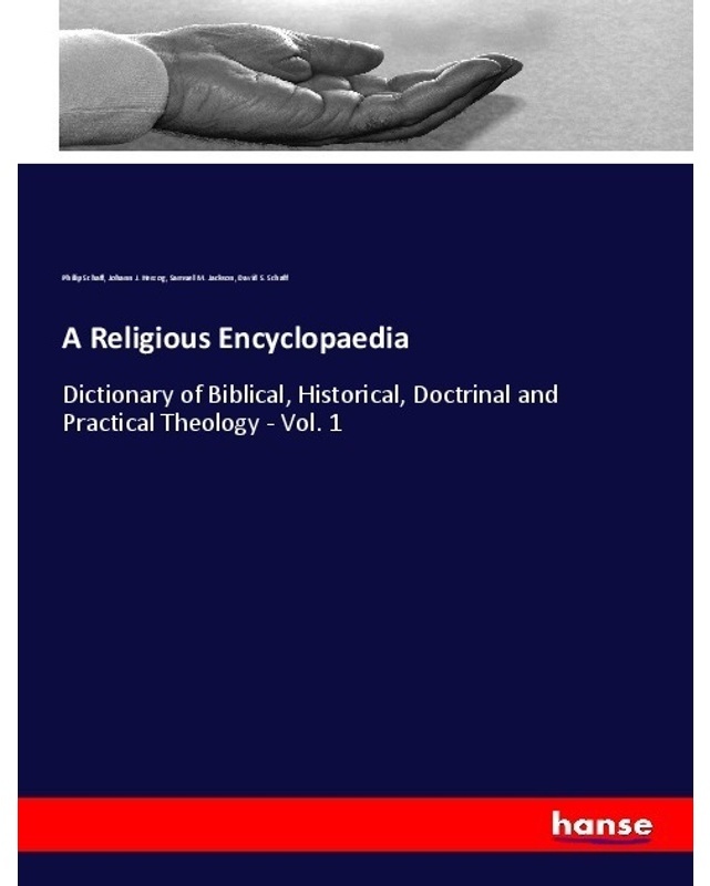 A Religious Encyclopaedia - Philip Schaff  Johann J. Herzog  Samuel M. Jackson  David S. Schaff  Kartoniert (TB)