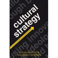 Oxford University Press Cultural Strategy: von Douglas Holt/ Douglas