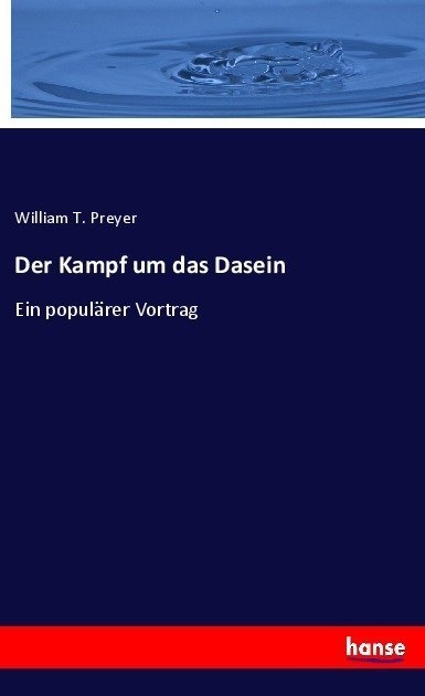 Der Kampf Um Das Dasein - William T. Preyer  Kartoniert (TB)