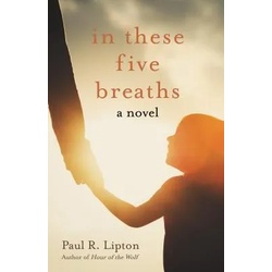 In These Five Breaths als eBook Download von Paul R. Lipton