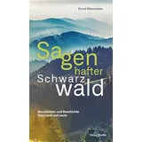 Stadler Verlagsges. Mbh Sagenhafter Schwarzwald