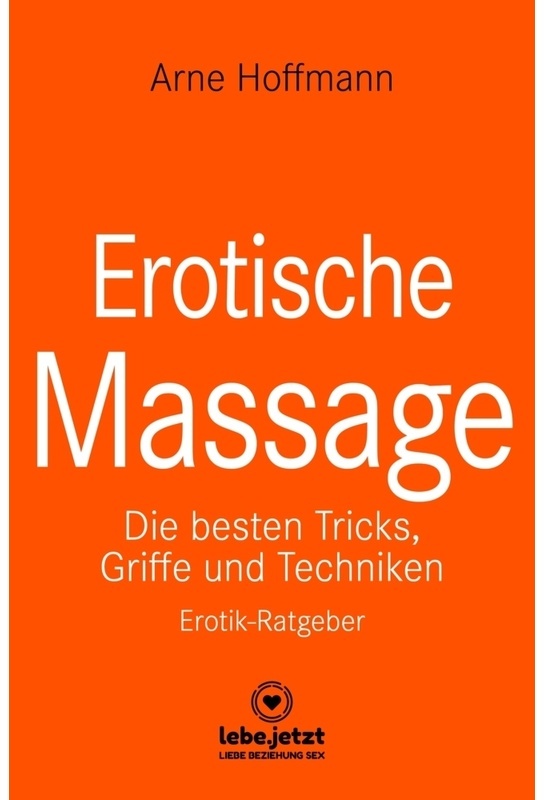 Erotische Massage | Erotischer Ratgeber - Arne Hoffmann, Gebunden