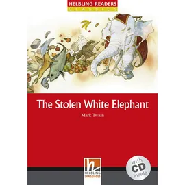 Helbling Verlag GmbH Helbling Readers Classics: The Stolen White Elephant. Level 3