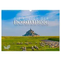 Calvendo Die Küsten der Normandie vom Mont Saint-Michel bis