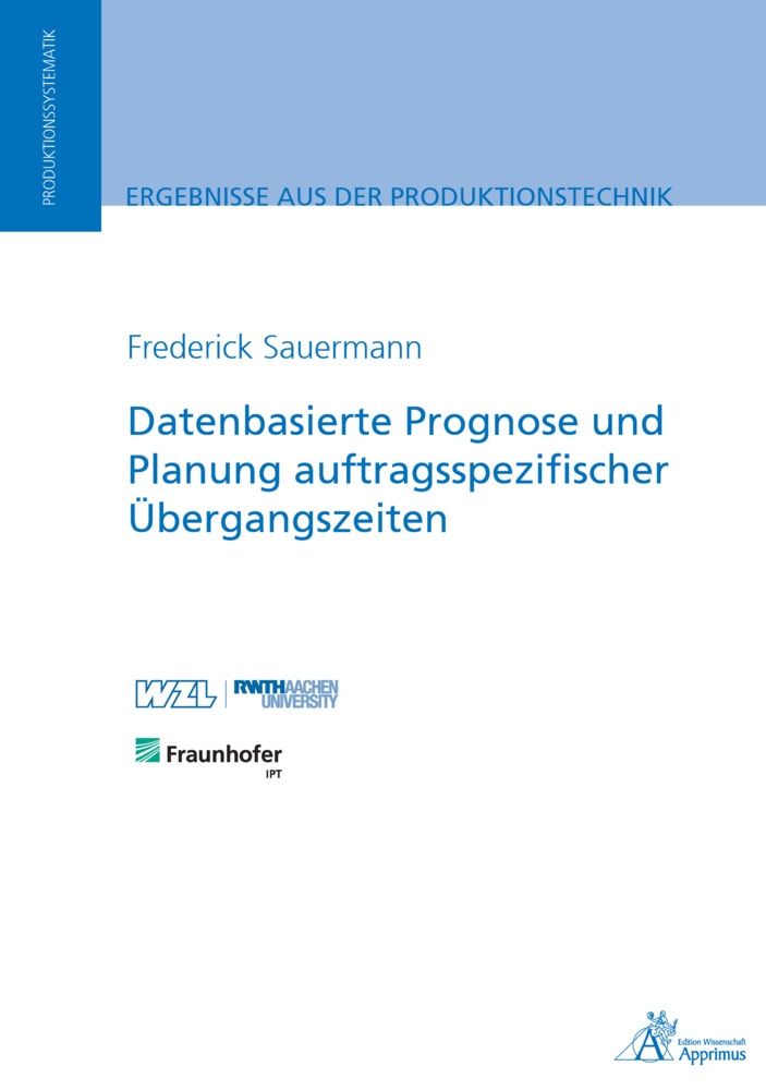 Ergebnisse Aus Der Produktionstechnik / Datenbasierte Prognose Und Planung Auftragsspezifischer Übergangszeiten - Frederick Sauermann  Kartoniert (TB)