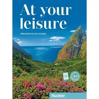 Hueber At your leisure B1. Kurs- und Arbeitsbuch mit