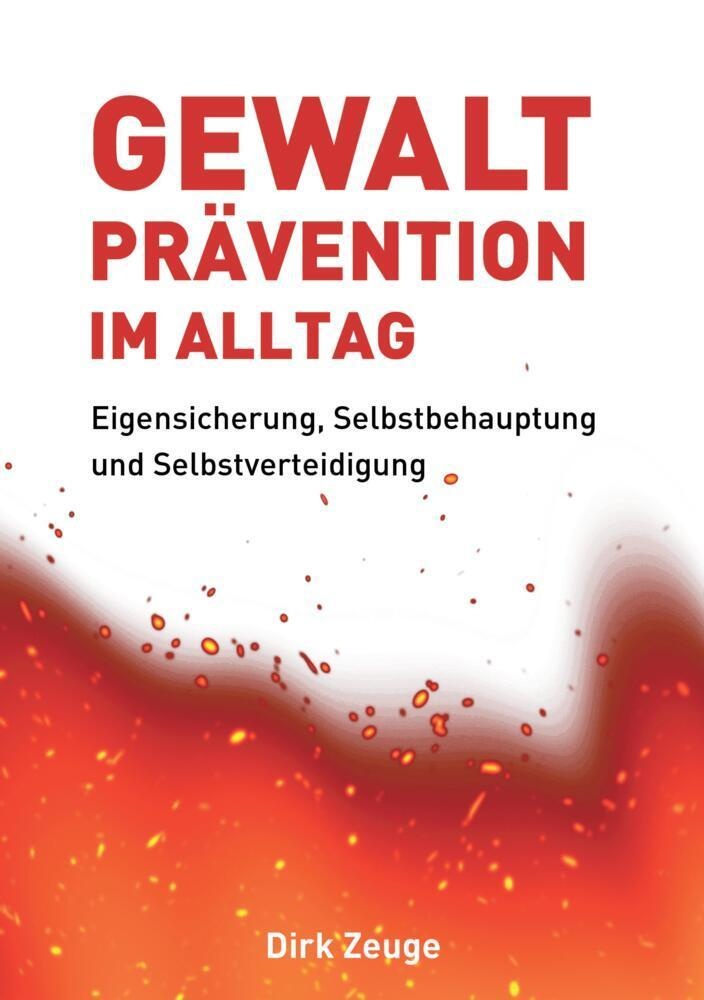 Gewaltprävention Im Alltag - Dirk Zeuge  Kartoniert (TB)