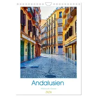 Calvendo Andalusien - Malerische Gassen (Wandkalender 2026 DIN A4