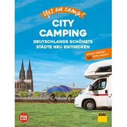 Yes we camp! City Camping - Deutschlands schönste Städte neu entdecken
