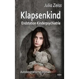Verlag DeBehr Klapsenkind – Endstation Kinderpsychiatrie - Autobiografischer Roman