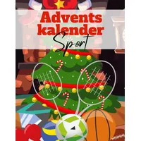 Sport Adventskalender: 24 Tage voller erstaunlicher Fakten über Fußball, Basketball, Tennis und viele weitere Sportarten - der Weihnachtskalender für Sportler