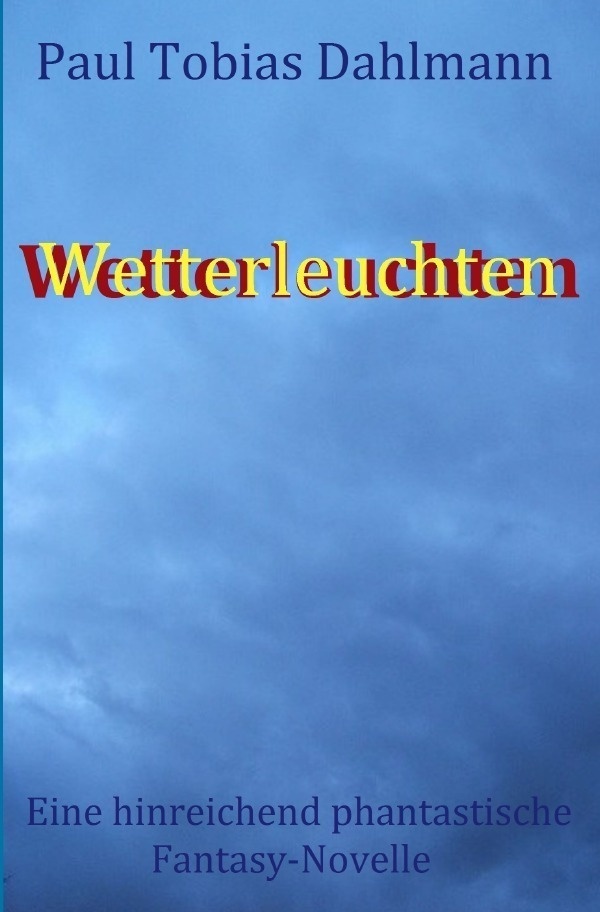 Wetterleuchten - Paul Tobias Dahlmann  Kartoniert (TB)