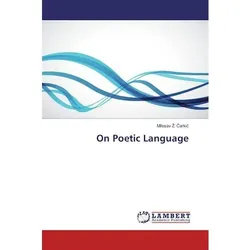 On Poetic Language, Fachbücher von Milosav Z. Carkic