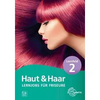 Europa Lehrmittel Verlag Lernjobs für Friseure – Lernfeld 2:
