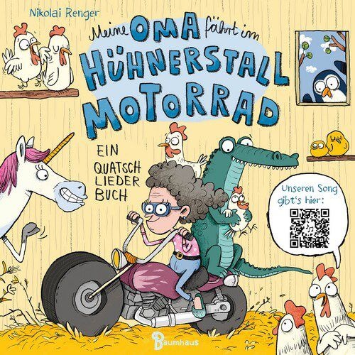 Meine Oma fährt im Hühnerstall Motorrad - Ein Quatschliederbuch