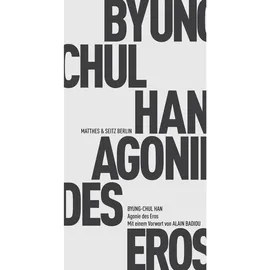 Matthes & Seitz Agonie des Eros