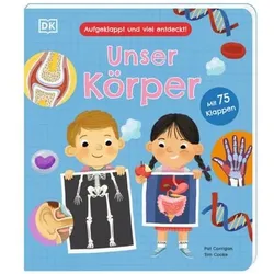 DORLING KINDERSLEY 467/04539 Aufgeklappt und viel entdeckt! Unser Körper