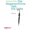 Die Regenschirme des Erik Satie