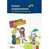 Klett Schulbuchverlag Einfach programmieren. Mit Arbeitsheft und App Programmieren